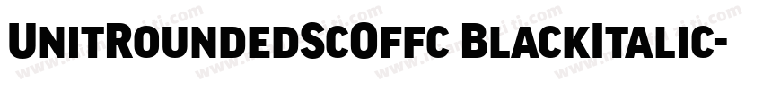UnitRoundedScOffc BlackItalic字体转换